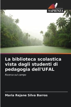 La biblioteca scolastica vista dagli studenti di pedagogia dell'UFAL - Silva Barros, Maria Rejane