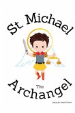 St. Michael the Archangel - Children's Christian Book - Lives of the Saints