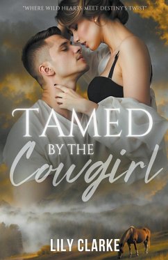 Tamed by the Cowgirl - Clarke, Lily