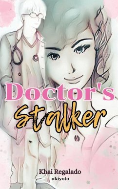 Doctor's Stalker - Khai Regalado