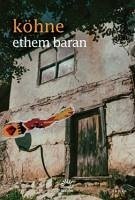 Köhne - Baran, Ethem