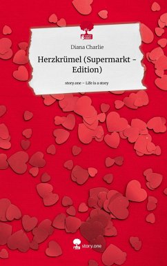 Herzkrümel (Supermarkt - Edition). Life is a Story - story.one - Charlie, Diana