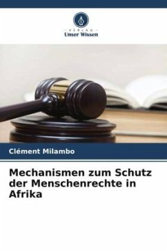 Mechanismen zum Schutz der Menschenrechte in Afrika - Milambo, Clément