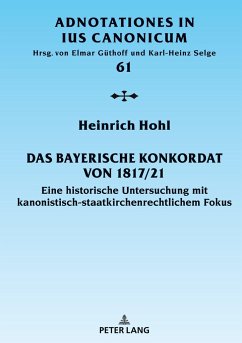 Das Bayerische Konkordat von 1817/21 - Hohl, Heinrich