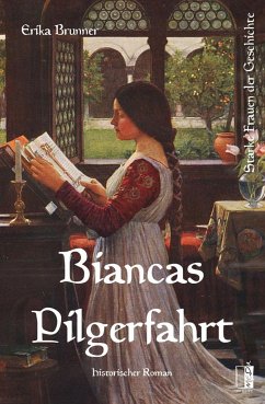 Biancas Pilgerfahrt - Brunner, Erika