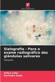 Sialografia - Para o exame radiográfico das glândulas salivares