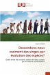 Descendons-nous vraiment des singes par... - Bild 1