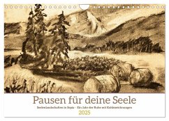 Pausen für deine Seele - Seelenlandschaften in Sepia - Ein Jahr der Ruhe mit Kohlezeichnungen (Wandkalender 2025 DIN A4 quer), CALVENDO Monatskalender