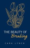 The Beauty Of Breaking