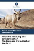 Positive Nutzung der einheimischen Rinderrasse im indischen Kontext
