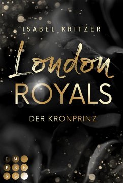 London Royals. Der Kronprinz - Kritzer, Isabel