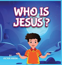 WHO IS JESUS? - Ansor, Victor