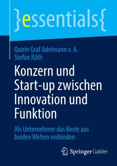 Konzern und Start-up zwischen Innovation und Funktion - Graf Adelmann v. A., Quirin;Räth, Stefan