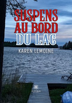 Suspens au bord du lac - Karen Lemoine