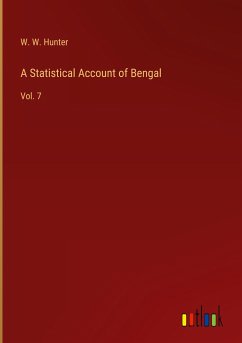 A Statistical Account of Bengal - Hunter, W. W.