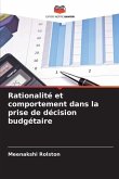 Rationalité et comportement dans la prise de décision budgétaire