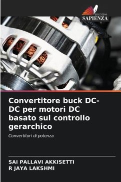 Convertitore buck DC-DC per motori DC basato sul controllo gerarchico - Akkisetti, Sai Pallavi;JAYA LAKSHMI, R