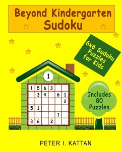 Beyond Kindergarten Sudoku - Kattan, Peter I.; Kattan, Nicola I.