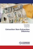 Extraction Non-Extraction Dilemma