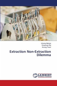 Extraction Non-Extraction Dilemma - Malviya, Umang; Rai, Divyaroop; Tiwari, Anurag
