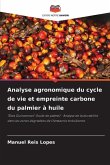 Analyse agronomique du cycle de vie et empreinte carbone du palmier à huile