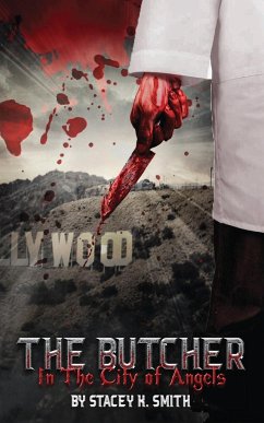 The Butcher In The City of Angels - Smith, Stacey K