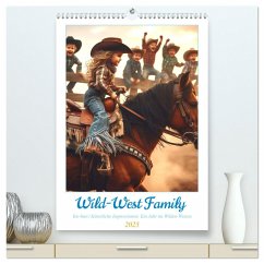 Wild-West Family - Yee-haw! Künstliche Impressionen: Ein Jahr im Wilden Westen (hochwertiger Premium Wandkalender 2025 DIN A2 hoch), Kunstdruck in Hochglanz - Calvendo;Warstat, Marco