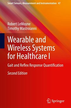 Wearable and Wireless Systems for Healthcare I - LeMoyne, Robert;Mastroianni, Timothy