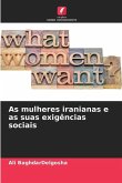 As mulheres iranianas e as suas exigências sociais