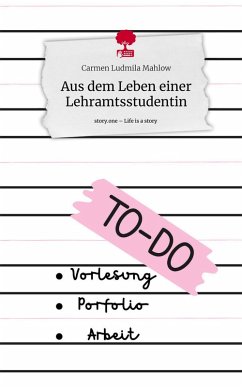 Aus dem Leben einer Lehramtsstudentin. Life is a Story - story.one Cover Aus dem Leben einer Lehramtsstudentin. Life is a Story - story.one