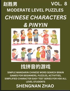 Chinese Characters & Pinyin Games (Part 8) - Easy Mandarin Chinese Character Search Brain Games for Beginners, Puzzles, Activities, Simplified Character Easy Test Series for HSK All Level Students - Zhao, Shengnan