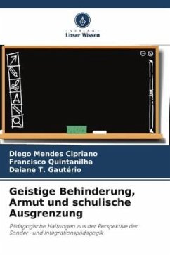 Geistige Behinderung, Armut und schulische Ausgrenzung - Mendes Cipriano, Diego;Quintanilha, Francisco;T. Gautério, Daiane