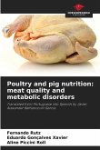 Poultry and pig nutrition: meat quality and metabolic disorders