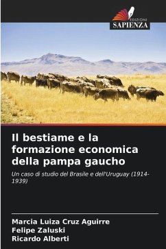 Il bestiame e la formazione economica della pampa gaucho - Aguirre, Marcia Luiza Cruz;Zaluski, Felipe;Alberti, Ricardo