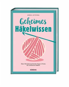 Geheimes Häkelwissen - Leyzina, Anna