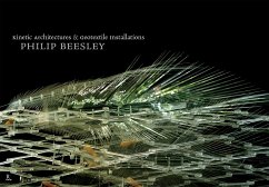 Kinetic Architectures and Geotextile Installations (eBook, ePUB) - Beesley, Philip