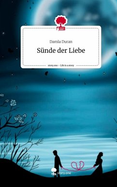 Sünde der Liebe. Life is a Story - story.one - Duran, Damla