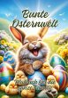 Bunte Osternwelt - Bild 1