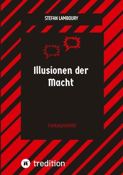 Illusionen der Macht - Lamboury, Stefan