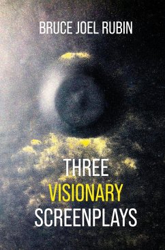 Three Visionary Screenplays - Rubin, Bruce Joel