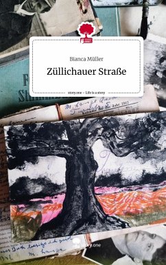 Züllichauer Straße. Life is a Story - story.one - Müller, Bianca