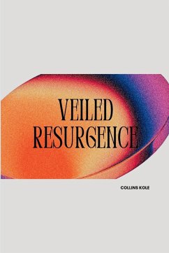 Veiled Resurgence - Collins, Kole