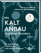 Mit Kaltanbau zu grünen Wundern - Bild 1
