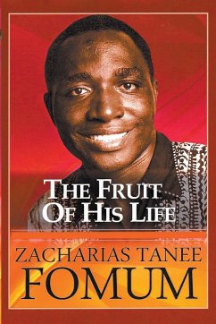 The Fruit of his Life - Fomum, Zacharias Tanee