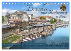 Historisches Dresden um 1900 neu restauriert und detailkoloriert (Tischkalender 2025 DIN A5 quer), CALVENDO Monatskalender - Calvendo;Tetsch, André