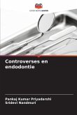 Controverses en endodontie