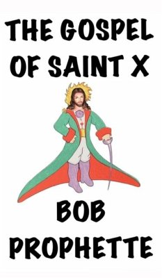 The Gospel According to Saint X - Prophette, Bob