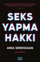 Seks Yapma Hakki - Srinivasan, Amia