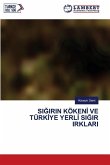 SI¿IRIN KÖKEN¿ VE TÜRK¿YE YERL¿ SI¿IR IRKLARI