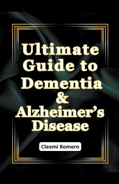 Ultimate Guide to Dementia & Alzheimer's Disease - Romero, Cleomi